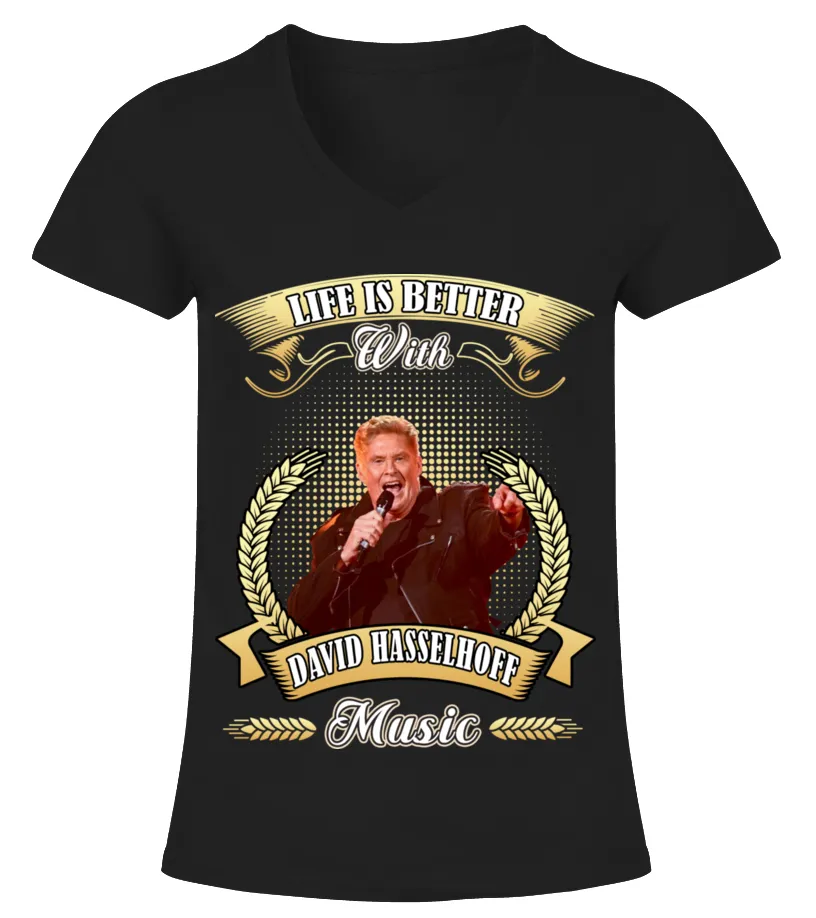 LIFE IS BETTER WITH DAVID HASSELHOFF MUSIC Camiseta cuello pico Mujer