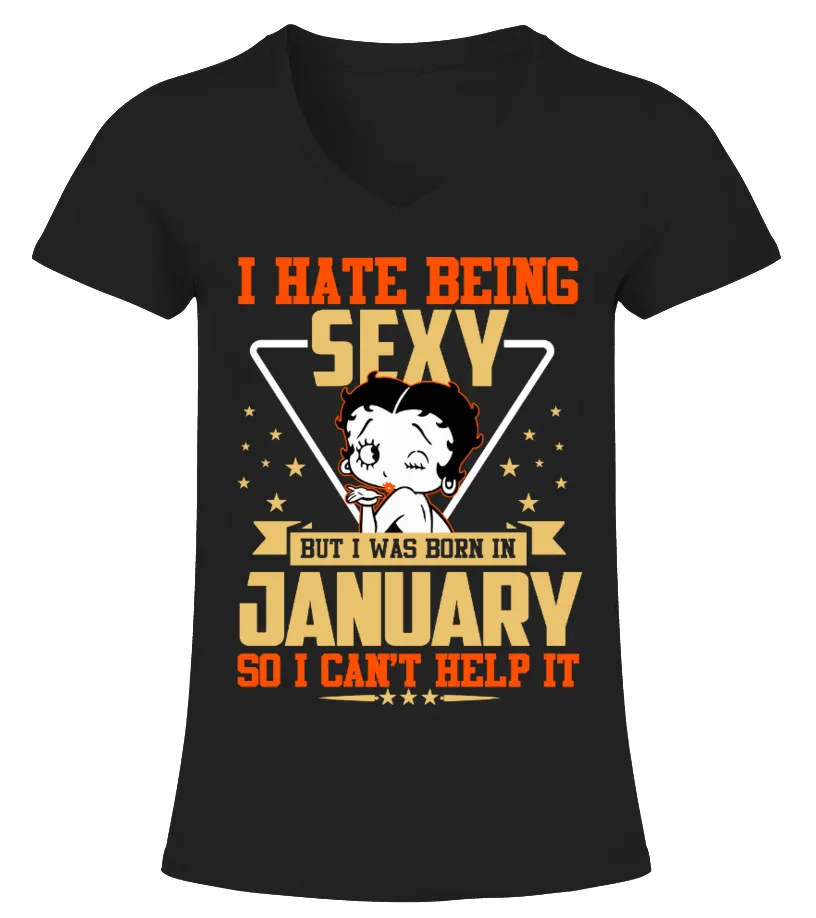 SEXY BUT I WAS BORN IN JANUARY Camiseta cuello pico Mujer